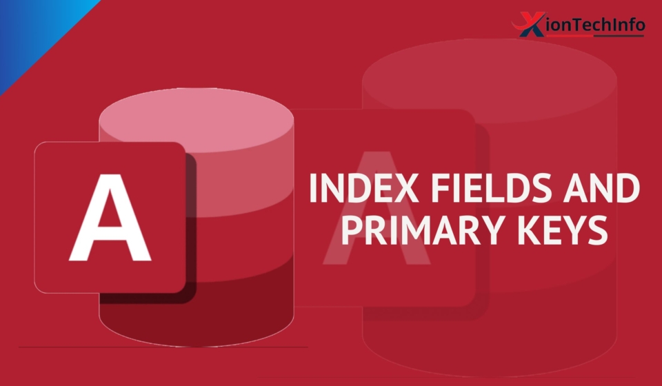 Index Fields and Primary Keys
